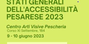 Stati Generali dell'accessibilità pesarese 2023