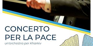 CONCERTO PER LA PACE. Un'orchestra per Kharkiv
