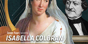 STORIE DI PERSONAGGI ALLA CORTE DI ROSSINI: ISABELLA COLBRAN_manifesto