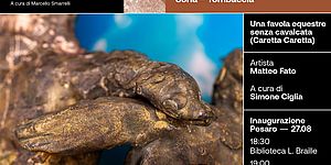 L'invito alla presentazione de 'Una favola equestre senza cavalcata (Caretta Caretta)' intervento permanente di Matteo Fato a cura di Simone Ciglia per Pesaro 2024