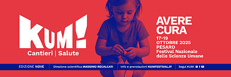 KUM! Festival Cantieri | Salute. Avere Cura