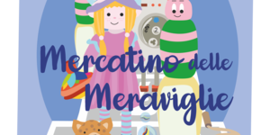 il mercatino delle meraviglie si trasferisce in piazzale della libertà - sabato 11 maggio, ore 8.30