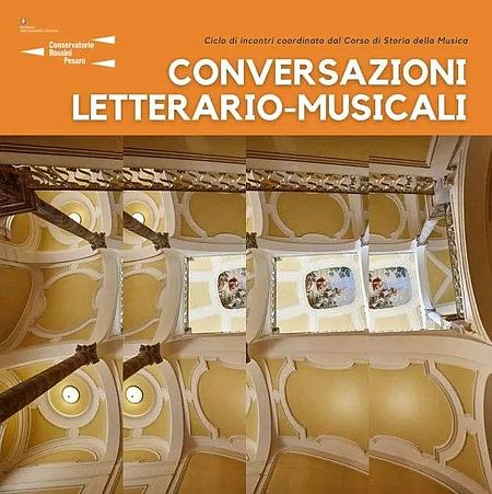 Conversazioni letterario-musicali_Conservatorio Rossini