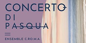 Il Concerto di Pasqua del C.RO.M.A.