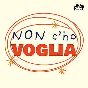 poster Kip Up - Non c'ho voglia