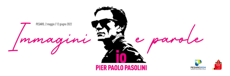 IO, PIER PAOLO PASOLINI immagini e parole