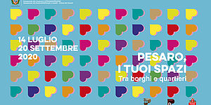Pesaro, i tuoi spazi. Tra borghi e quartieri