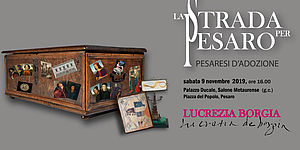 Lucrezia Borgia_La Strada per Pesaro. Pesaresi d’adozione