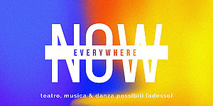NOW / EVERYWHERE 