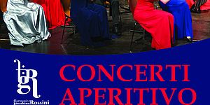 Concerti Aperitivo 2020. Filarmonica Rossini