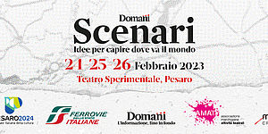 Scenari, il festival del Domani. pesaro 24-26 febbraio 2023