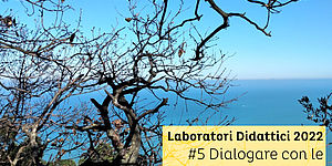 Laboratori Didattico 5 Dialogare con le piante