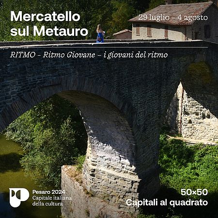 Pesaro 2024 alla scoperta di Mercatello sul Metauro