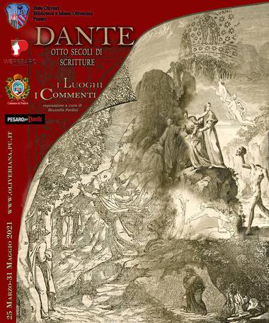 Dante otto secoldi scritture. Mostra Biblioteca oliveriana Dante otto secoldi scritture. Mostra Biblioteca oliveriana