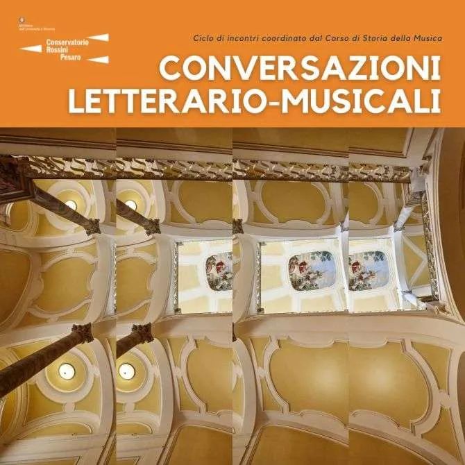 Conversazioni letterario-musicali_Conservatorio Rossini